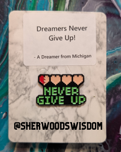 Dreamers Never Give Up!